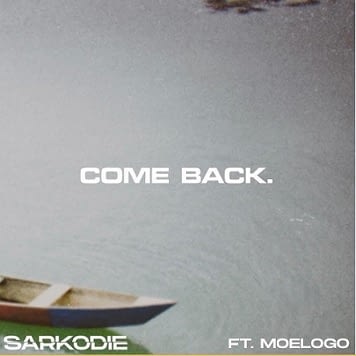 Sarkodie Ft Moelogo Come Back Blendng No 1 Nigeria Entertainment And Music Website